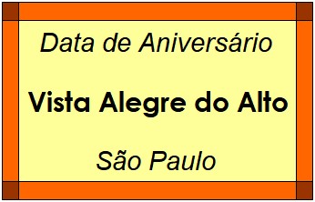 Data de Aniversário da Cidade Vista Alegre do Alto