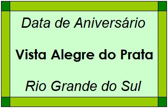 Data de Aniversário da Cidade Vista Alegre do Prata