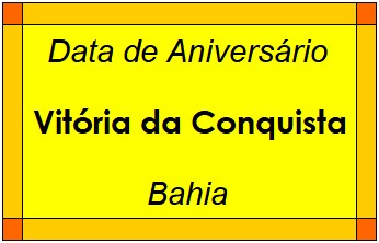 Data de Aniversário da Cidade Vitória da Conquista