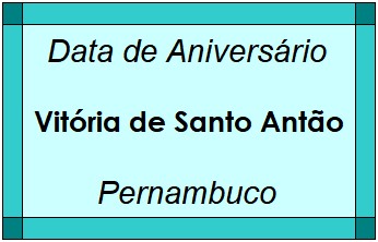 Data de Aniversário da Cidade Vitória de Santo Antão