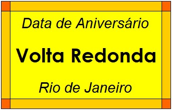 Data de Aniversário da Cidade Volta Redonda