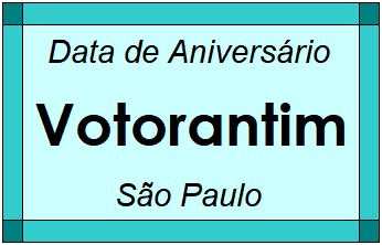 Data de Aniversário da Cidade Votorantim