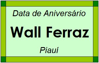 Data de Aniversário da Cidade Wall Ferraz