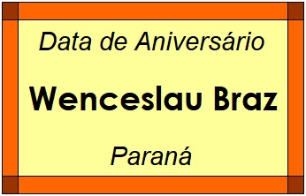 Data de Aniversário da Cidade Wenceslau Braz