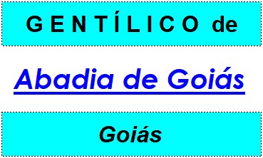 Gentílico da Cidade Abadia de Goiás