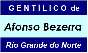 Gentílico da Cidade Afonso Bezerra