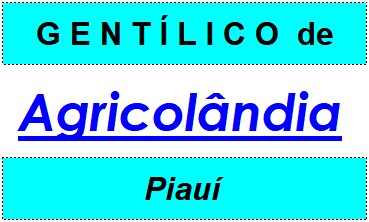 Gentílico da Cidade Agricolândia