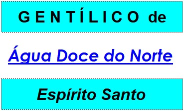 Gentílico da Cidade Água Doce do Norte