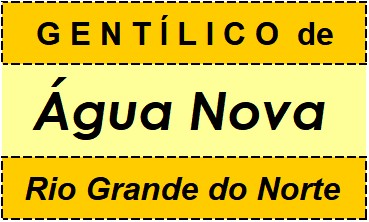 Gentílico da Cidade Água Nova