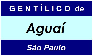 Gentílico da Cidade Aguaí