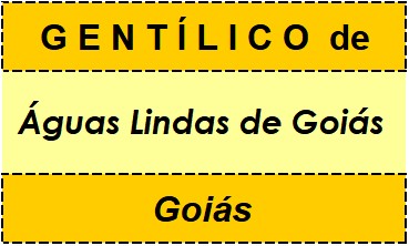 Gentílico da Cidade Águas Lindas de Goiás