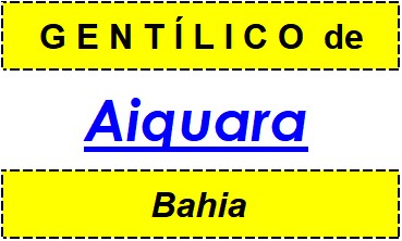 Gentílico da Cidade Aiquara