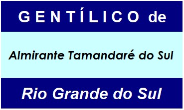 Gentílico da Cidade Almirante Tamandaré do Sul