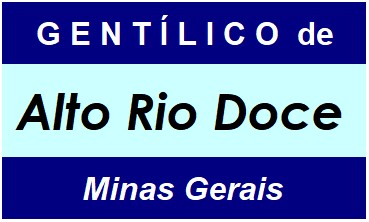 Gentílico da Cidade Alto Rio Doce