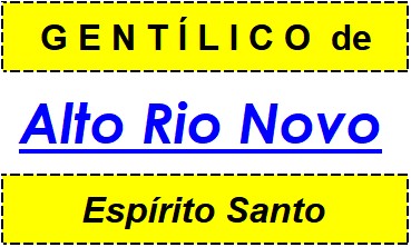 Gentílico da Cidade Alto Rio Novo