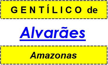 Gentílico da Cidade Alvarães