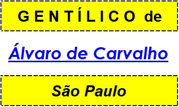 Gentílico da Cidade Álvaro de Carvalho