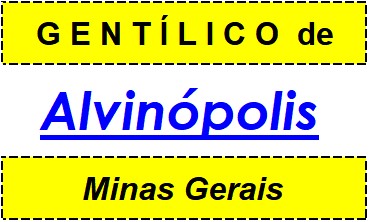 Gentílico da Cidade Alvinópolis