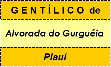 Gentílico da Cidade Alvorada do Gurguéia