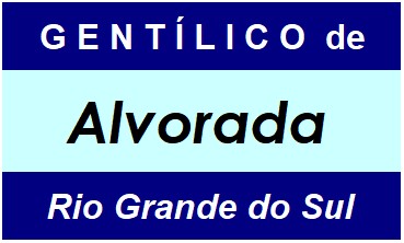 Gentílico da Cidade Alvorada