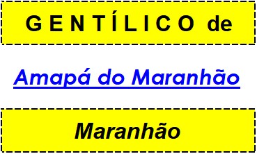 Gentílico da Cidade Amapá do Maranhão