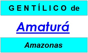 Gentílico da Cidade Amaturá