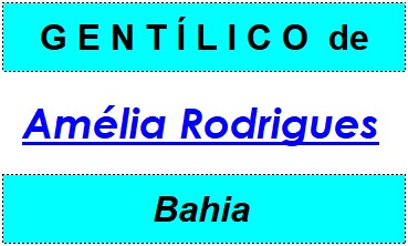 Gentílico da Cidade Amélia Rodrigues