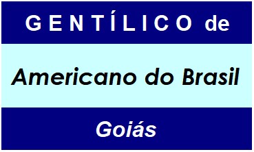 Gentílico da Cidade Americano do Brasil