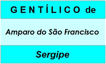 Gentílico da Cidade Amparo do São Francisco