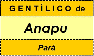 Gentílico da Cidade Anapu