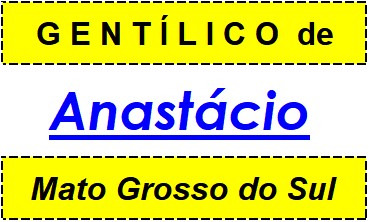 Gentílico da Cidade Anastácio