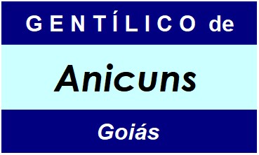 Gentílico da Cidade Anicuns