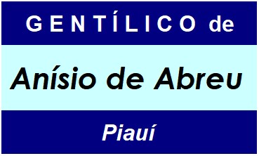 Gentílico da Cidade Anísio de Abreu