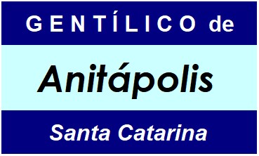 Gentílico da Cidade Anitápolis