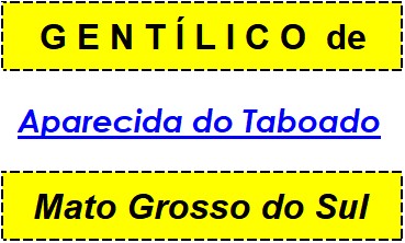 Gentílico da Cidade Aparecida do Taboado