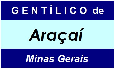 Gentílico da Cidade Araçaí