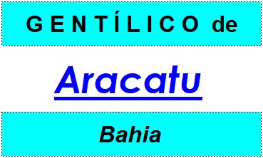 Gentílico da Cidade Aracatu