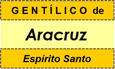 Gentílico da Cidade Aracruz