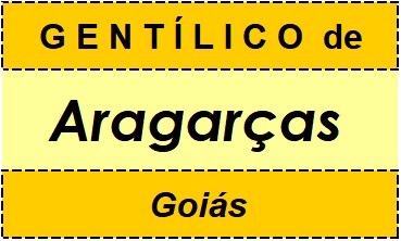 Gentílico da Cidade Aragarças