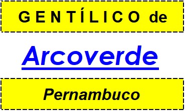 Gentílico da Cidade Arcoverde