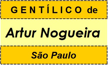 Gentílico da Cidade Artur Nogueira