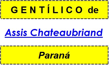 Gentílico da Cidade Assis Chateaubriand