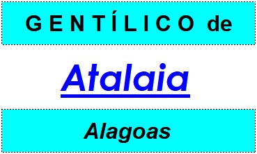 Gentílico da Cidade Atalaia