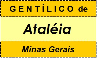 Gentílico da Cidade Ataléia