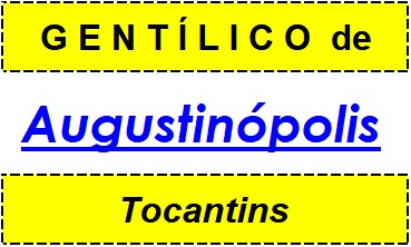 Gentílico da Cidade Augustinópolis