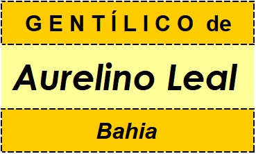 Gentílico da Cidade Aurelino Leal