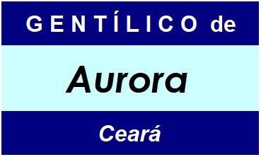 Gentílico da Cidade Aurora