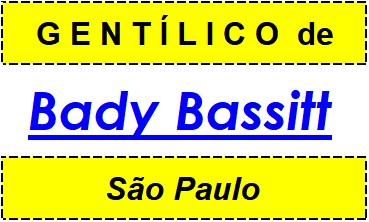 Gentílico da Cidade Bady Bassitt