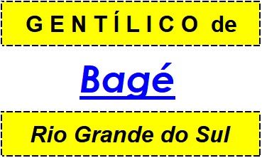 Gentílico da Cidade Bagé