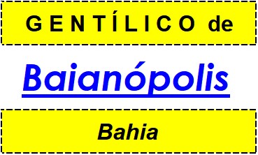 Gentílico da Cidade Baianópolis